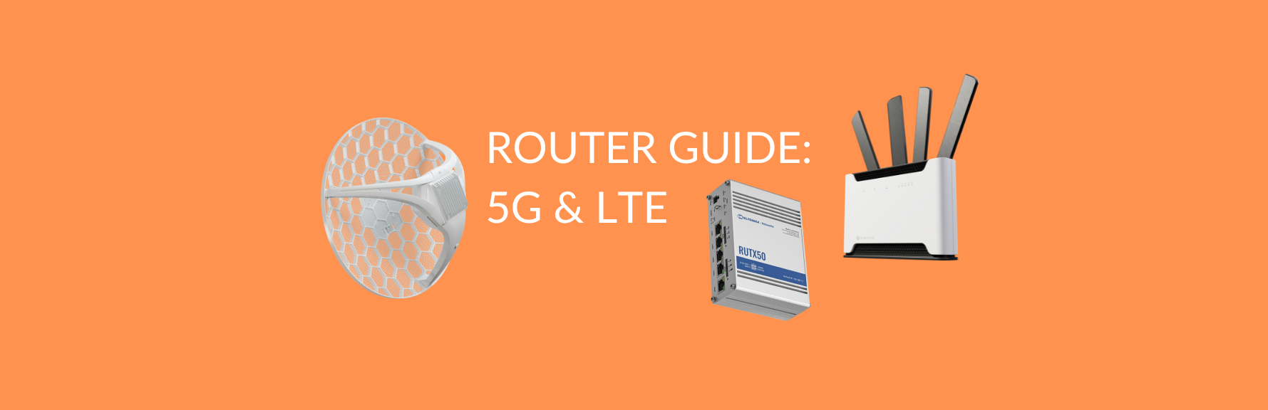 Router Guide: Top Picks from MikroTik and Teltonika