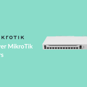 Discover MikroTik Routers for Your Networking Needs