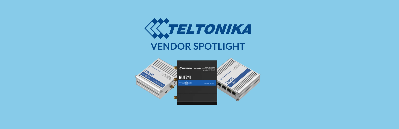 Vendor Spotlight: Teltonika